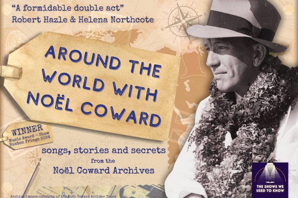 The title of the show on a travel tag, with a black and white image of Noel Coward, in front of a beige map of the world.