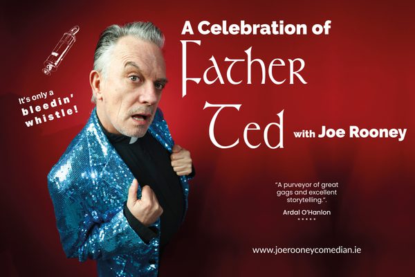 Man in a sparkly blue jacket and clergy collar standing next to text that says "A celebration of Father Ted with Joe Rooney".