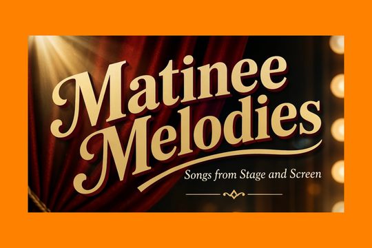 A red curtain with stage lights. Yellow text: Matinee Melodies.