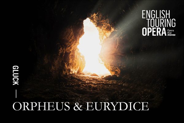 Light shining through an opening in a cave. Text: Gluck: Orpheus and Eurydice.