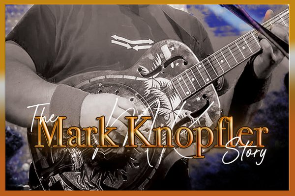 Black and white image of a man playing a guitar. The image has splashes of blue, and a gold border. Text: The Mark Knopfler Story.