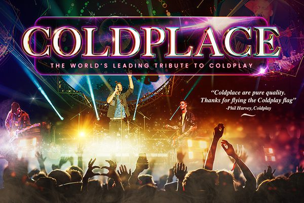 A band performing on a stage to a full audience. They are surrounded by various colourful lights. Pink text: Coldplace, The World's Leading Tribute to Coldplay.