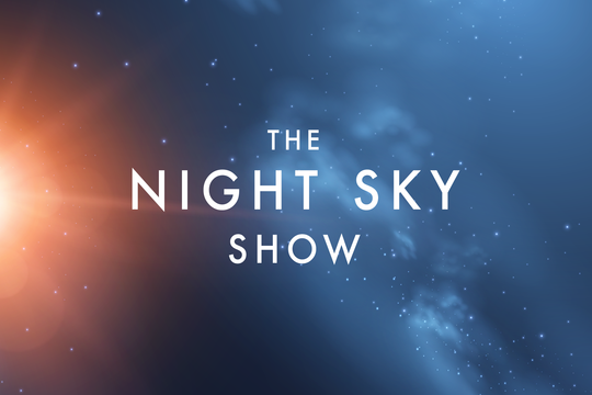 A dark sky covered in stars, with a bright orange light on one side. Text: The Night Sky Show.