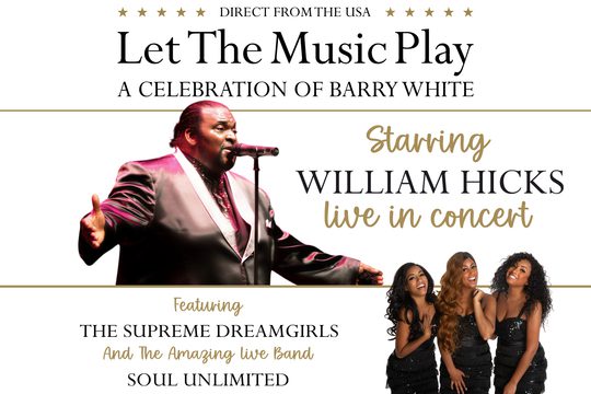A collage of two images against a white background: a man in a black suit singing into a microphone, and three women in black dresses posing. Text: Let The Music Play, A celebration of Barry White.