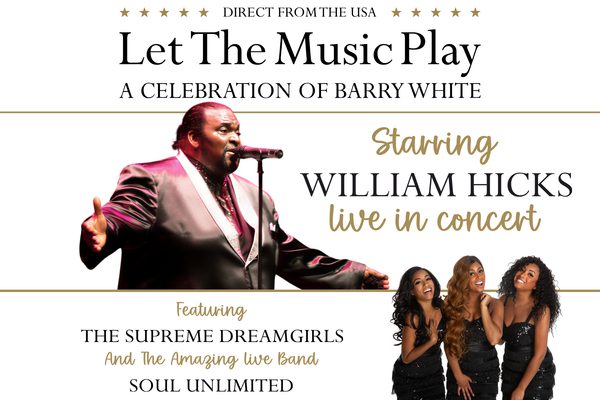 A collage of two images against a white background: a man in a black suit singing into a microphone, and three women in black dresses posing. Text: Let The Music Play, A celebration of Barry White.